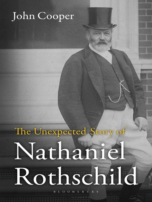 Title details for The Unexpected Story of Nathaniel Rothschild by John Cooper - Available